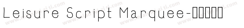 Leisure Script Marquee字体转换